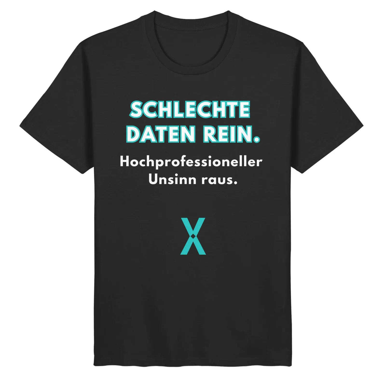 Black FQI T-shirt with the German slogan ‘Schlechte Daten rein. Hochprofessioneller Unsinn raus.’